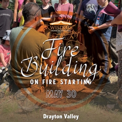Survival: Fire Building: Expanding on Fire Starting F - Drayton Valley